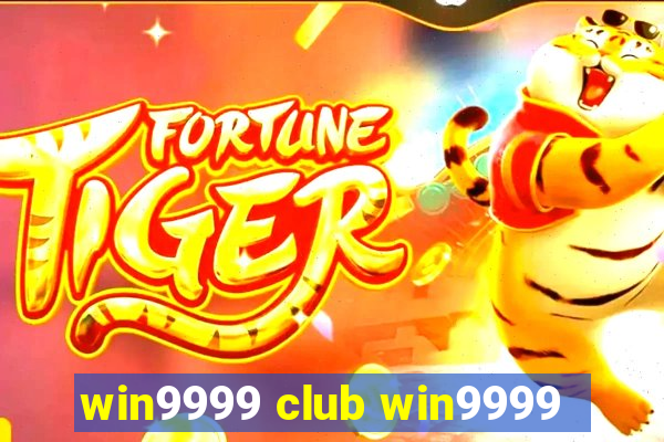 win9999 club win9999